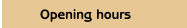 Opening hours